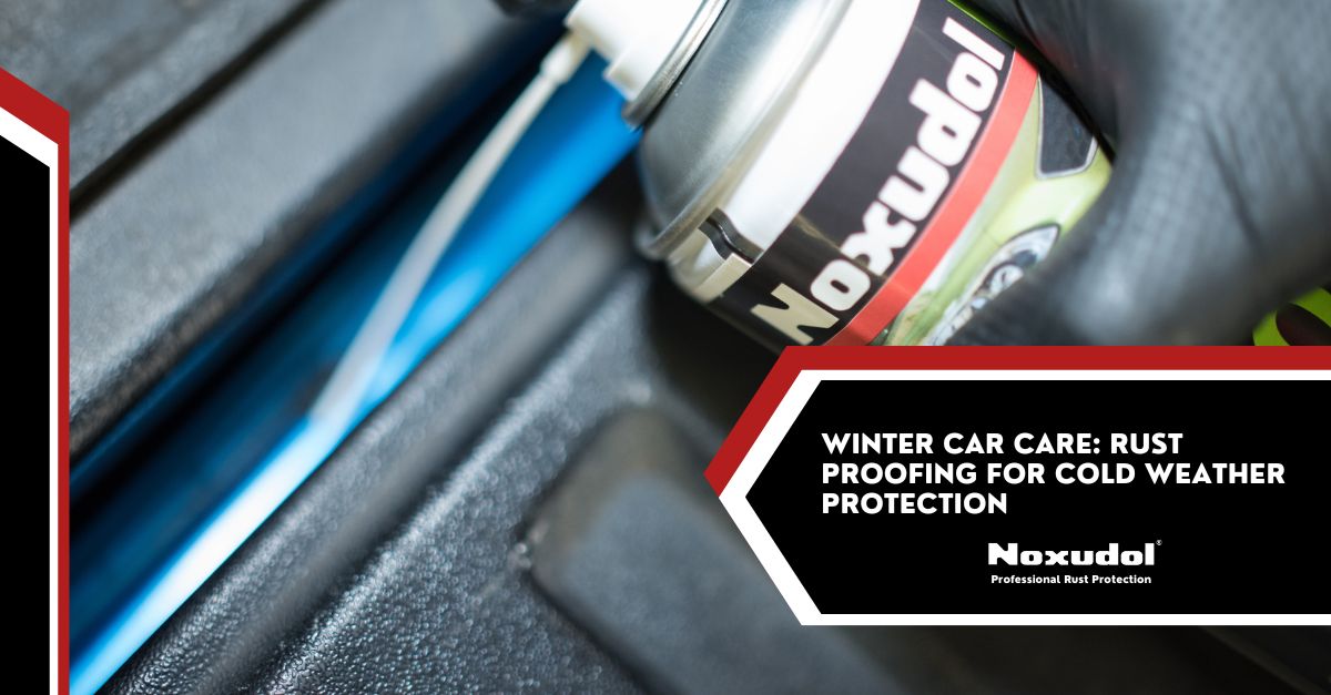 Rust Proofing Winter Car Care For Cold Weather Protection Noxudol