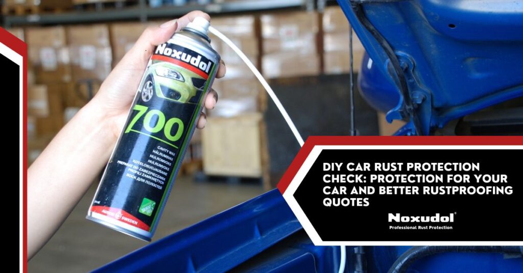 DIY Car Rust Protection Checklist for Better Quotes | Noxudol